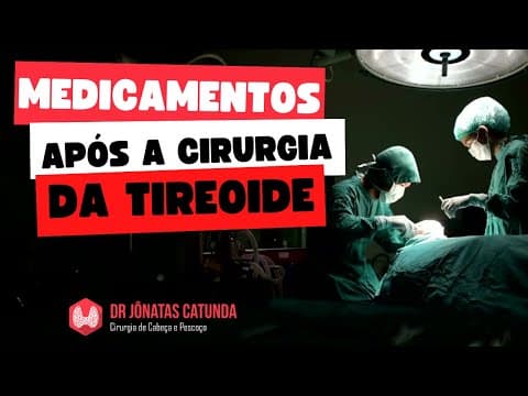 Medicamentos do pós-operatório da tireoidectomia
